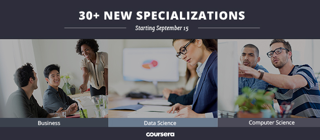 30+ New Business, Computer Science, and Data Science Specializations Starting September 15
