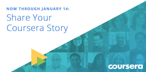 We want to hear your Coursera story this week!