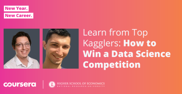Learn from Top Kagglers: How to Win a Data Science Competition