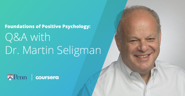 Foundations of Positive Psychology: Q&A with Dr. Martin Seligman