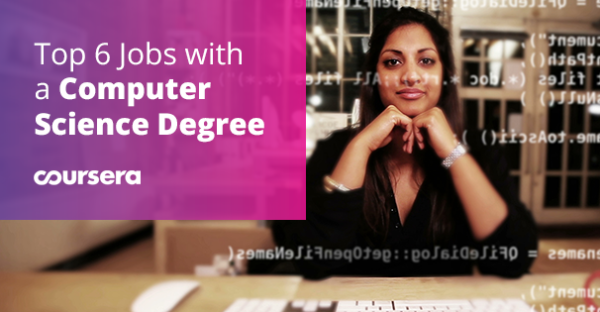 Top 6 Jobs with a Computer Science Degree
