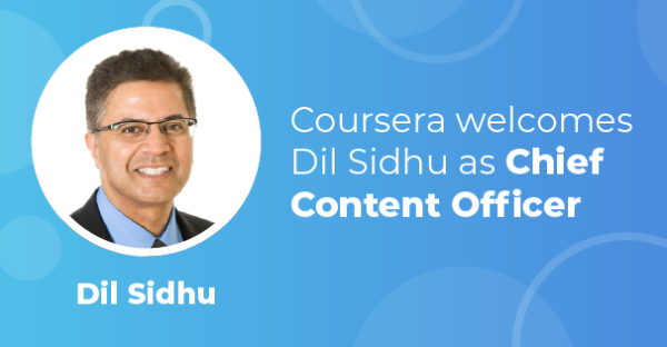 Coursera Welcomes Dil Sidhu as Chief Content Officer