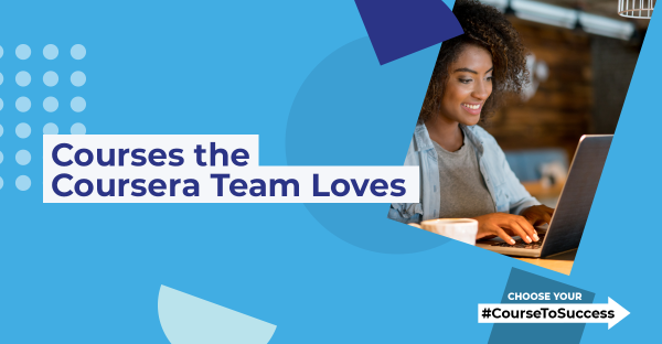 Courses the Coursera Team Loves