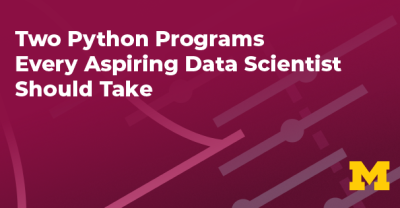 Unlock the Power of Data with Python: University of Michigan Offers New Programming Specializations on Coursera