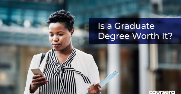 Is a Graduate Degree Worth It?