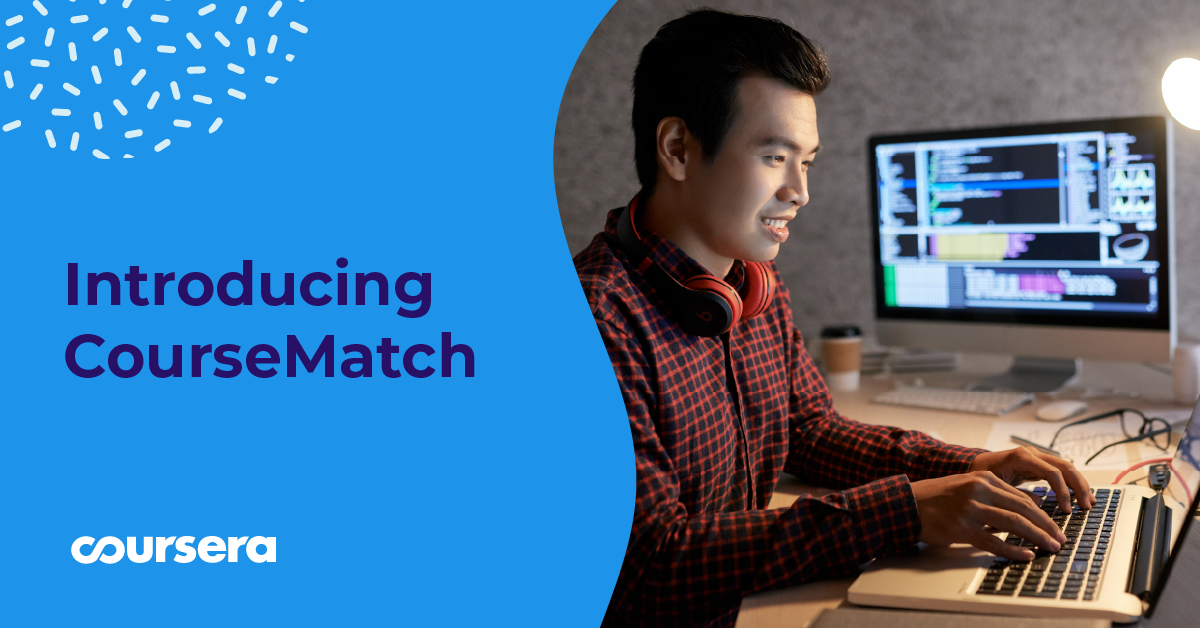 Coursera launches CourseMatch: A machine learning solution that ...