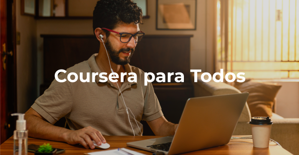 Coursera para Todos: Aprendizaje gratuito en línea durante COVID-19