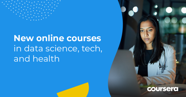 Latest online courses in data science, tech, and health in 2020
