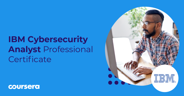 Announcing the Cybersecurity Analyst Professional Certificate from IBM