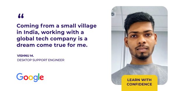 Learn how Vishnu went from small village tech hobbyist to IT professional