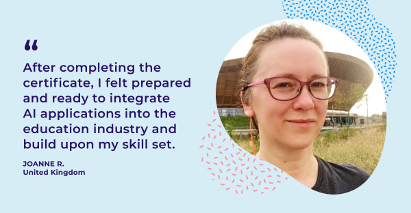 Discover how Joanne applies her learning from the IBM Applied AI Professional Certificate with her clients in the online education industry
