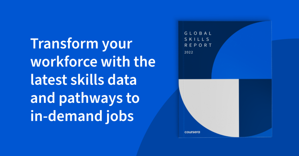 Announcing the Coursera Global Skills Report 2022