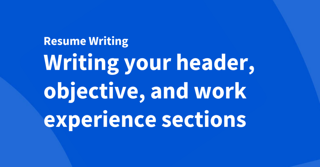 How to actually write your resume, part one