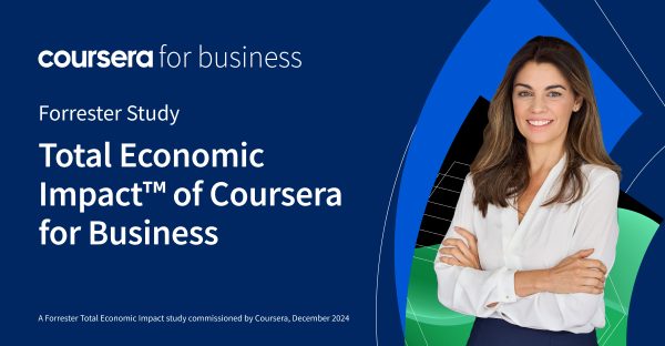 Coursera for Business delivers 327% ROI: key findings from new Forrester Total Economic Impact study 