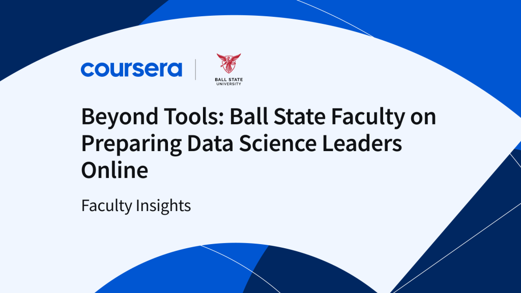 Beyond Tools: Ball State Faculty on Preparing Data Science Leaders Online