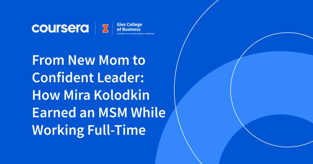From New Mom to Confident Leader: How Mira Kolodkin Earned an MSM While Working Full-Time